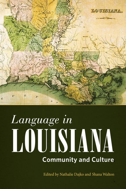Language in Louisiana, Nathalie Dajko, Shana Walton
