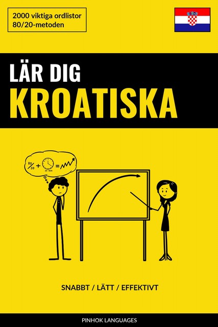 Lär dig Kroatiska – Snabbt / Lätt / Effektivt, Pinhok Languages