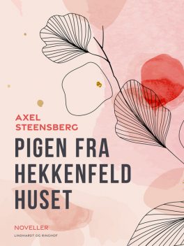 Pigen fra Hekkenfeldhuset, Axel Steensberg