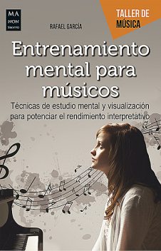 Entrenamiento mental para músicos, Rafael García