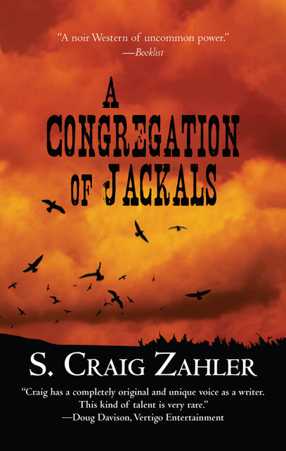 A Congregation of Jackals, S. Craig Zahler