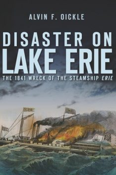 Disaster on Lake Erie, Alvin F. Oickle