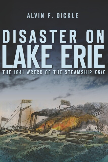 Disaster on Lake Erie, Alvin F. Oickle