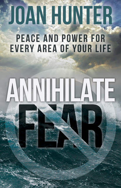 Annihilate Fear, Joan Hunter