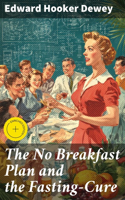 The No Breakfast Plan and the Fasting-Cure, Edward Hooker Dewey