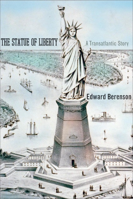 The Statue of Liberty, Edward Berenson