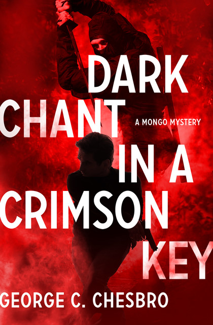Dark Chant in a Crimson Key, George C. Chesbro