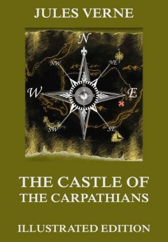 The Castle Of The Carpathians, Jules Verne