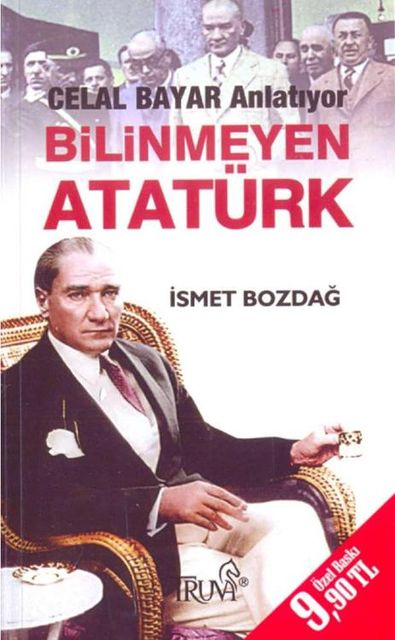 Bilinmeyen Atatürk, İsmet Bozdağ