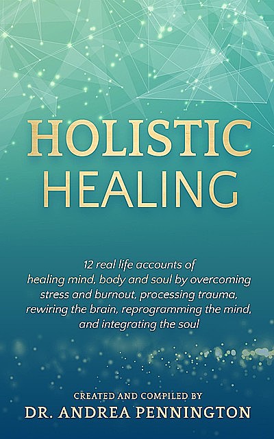 Holistic Healing, Andrea Pennington, Karan Almond, Simone Anliker