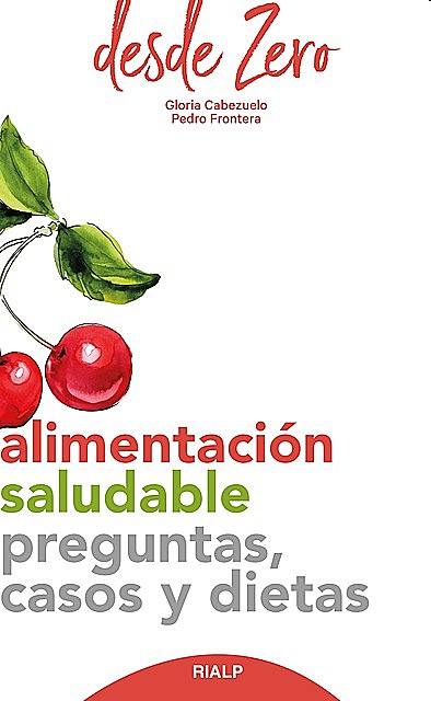 Alimentación saludable, Gloria Cabezuelo, Pedro Frontera