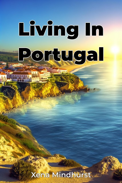 Living In Portugal, Xena Mindhurst