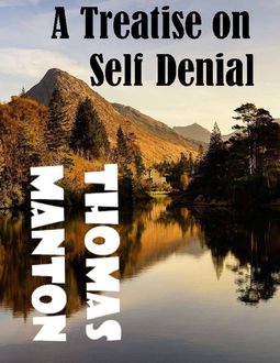 A Treatise On Self Denial, Thomas Manton
