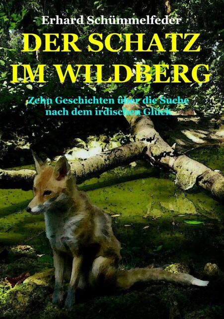 DER SCHATZ IM WILDBERG, Erhard Schümmelfeder