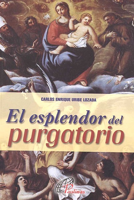 El esplendor del purgatorio, Carlos Enrique Uribe Lozada