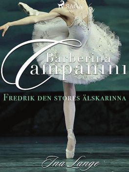 Barberina Campanini: Fredrik den stores älskarinna, Ina Lange