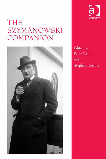 The Szymanowski Companion, Paul Cadrin