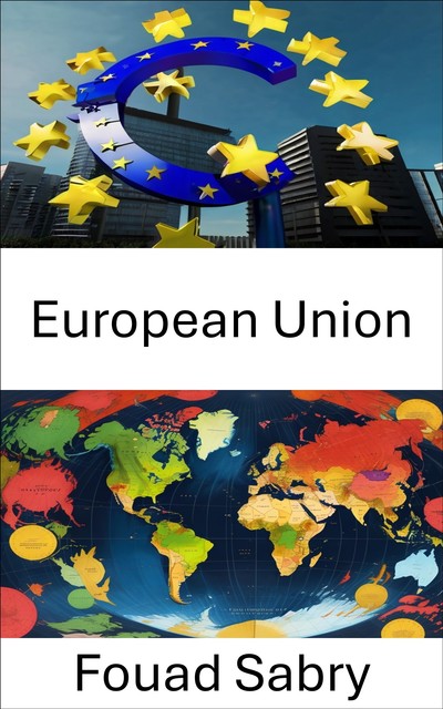 European Union, Fouad Sabry