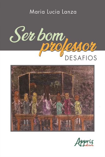 Ser Bom Professor: Desafios, Maria Lucia Lanza