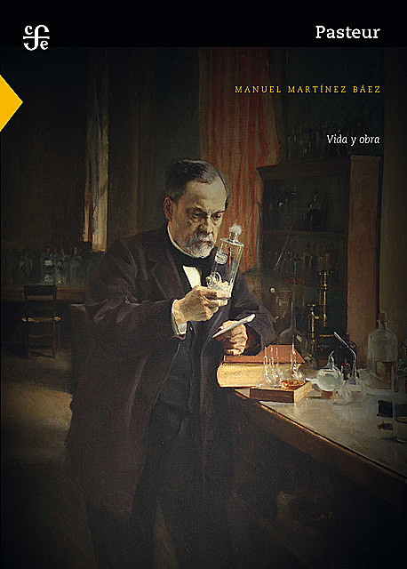 Vida y obra de Pasteur, Manuel Martínez Báez
