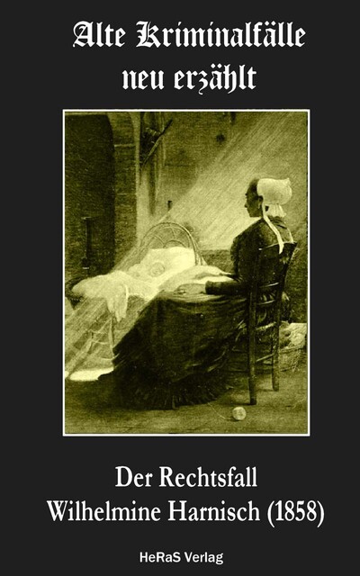 Der Rechtsfall Wilhelmine Harnisch, Katrin Ludwig
