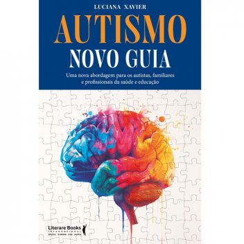 Autismo – Novo guia, Luciana Xavier