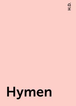 Hymen, H.D.