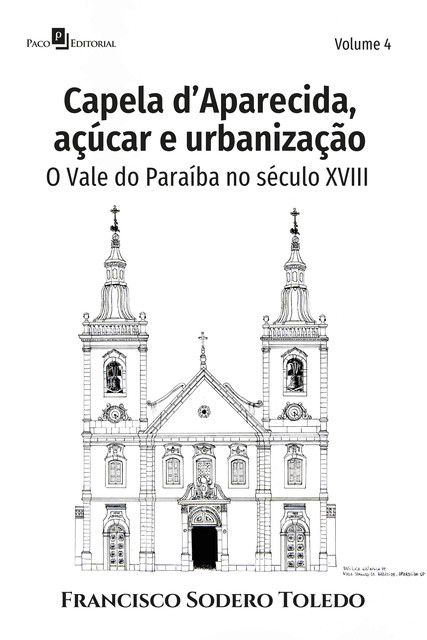 Capela d'Aparecida, açúcar e urbanização, Francisco Sodero Toledo