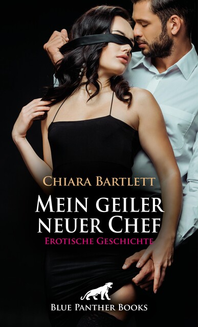 Mein geiler neuer Chef | Erotische Geschichte, Chiara Bartlett