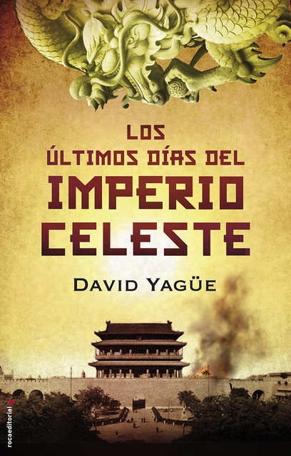 Los Últimos Días Del Imperio Celeste, David Yagüe
