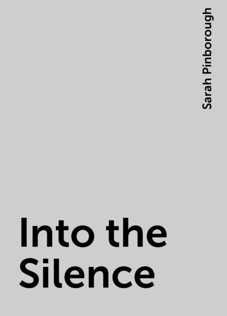 Into the Silence, Sarah Pinborough