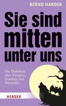 Sie sind mitten unter uns, Bernd Harder
