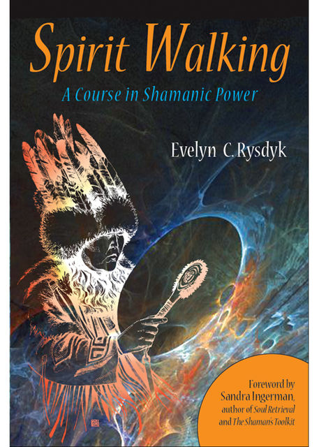 Spirit Walking, Evelyn C.Rysdyk