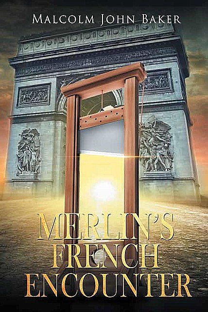 Merlin's French Encounter, Malcolm John Baker