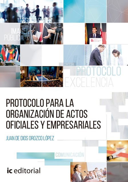 Protocolo para la organización de actos oficiales y empresariales, Juan de Dios Orozco López
