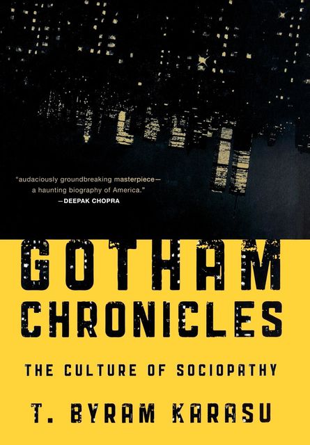 Gotham Chronicles, T. Byram Karasu