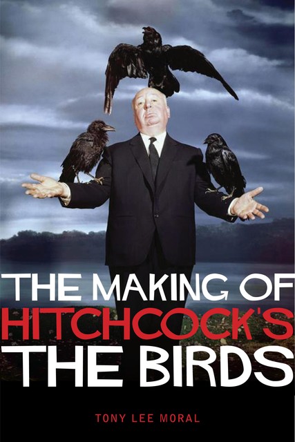 The Making of Hitchcock's The Birds, Moral Tony Lee