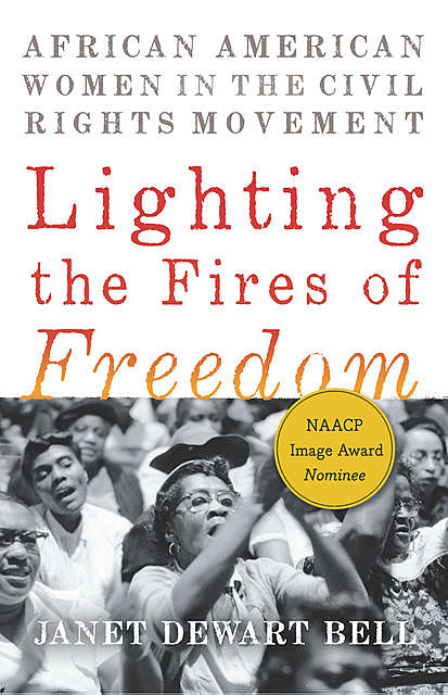 Lighting the Fires of Freedom, Janet Bell
