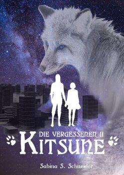 Die Vergessenen 02 – Kitsune, Sabina S. Schneider
