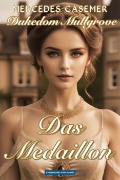 Dukedom Mullgrove – Das Medallion, Mercedes Casemer