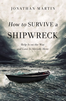 How to Survive a Shipwreck, Jonathan Martin