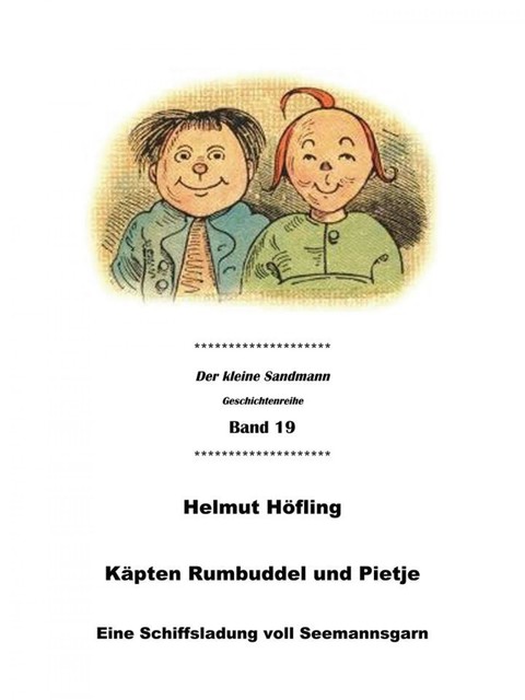 Käpten Rumbuddel und Pietje, Helmut Höfling