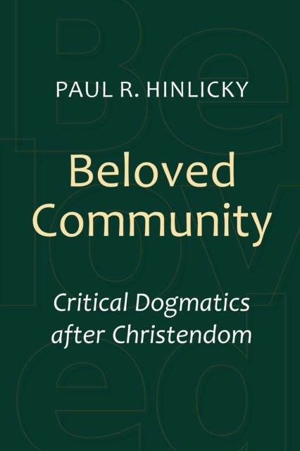 Beloved Community, Paul R. Hinlicky