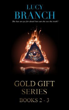The Gold Gift Series Boxset Books 2–3, Lucy Branch