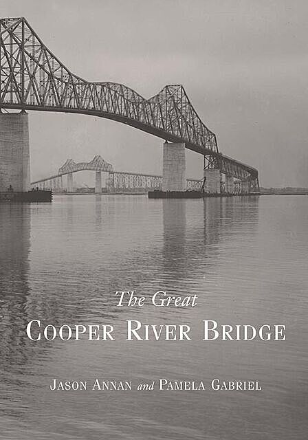 The Great Cooper River Bridge, Jason Annan, Pamela Gabriel