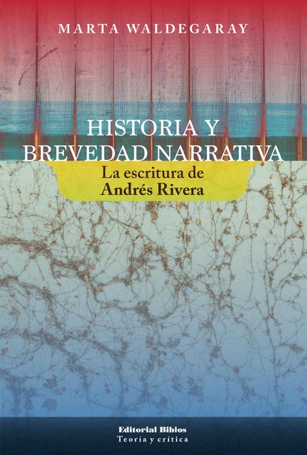 Historia y brevedad narrativa, Marta Inés Waldegaray