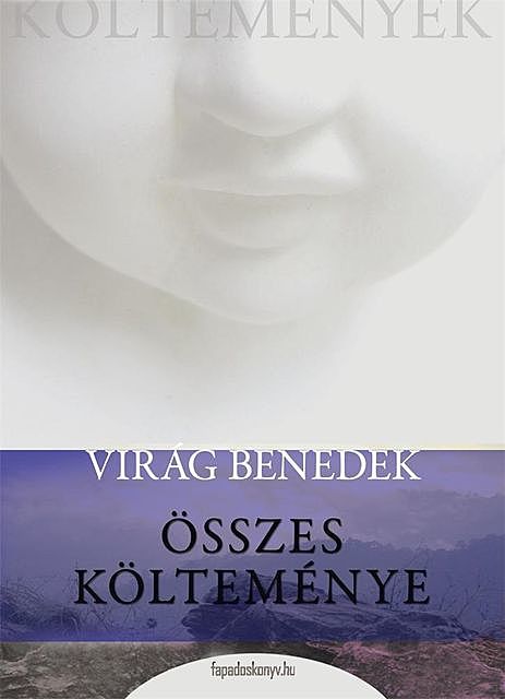 Virág Benedek összes költeménye, Virág Benedek