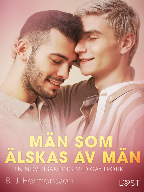 Män som älskas av män – en novellsamling med gay-erotik, B.J. Hermansson