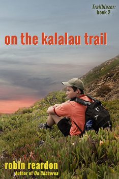 On the Kalalau Trail, Robin Reardon