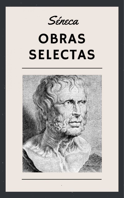 Séneca – Obras Selectas, Seneca